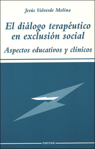 El diálogo terapéutico en exclusión social, de Valverde Molina, Jesús | portada del libro