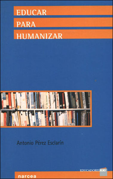 Educar para humanizar, de Pérez Esclarín, Antonio | portada del libro