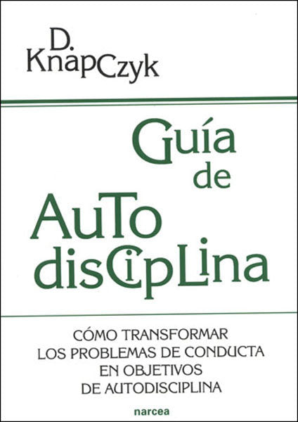 Guía de Autodisciplina, de Knapczyk, Dennis | portada del libro