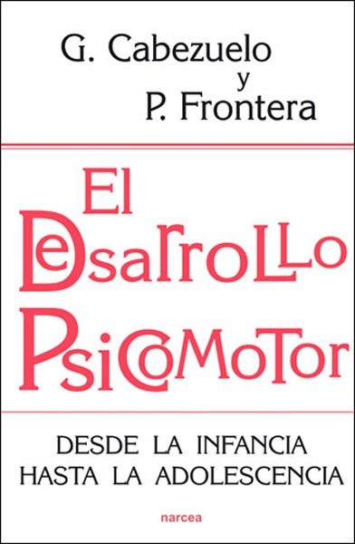 El desarrollo psicomotor, de Cabezuelo Huerta, Gloria | portada del libro