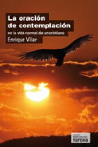 La oración de contemplación, de Vilar Gil, Enrique | portada del libro