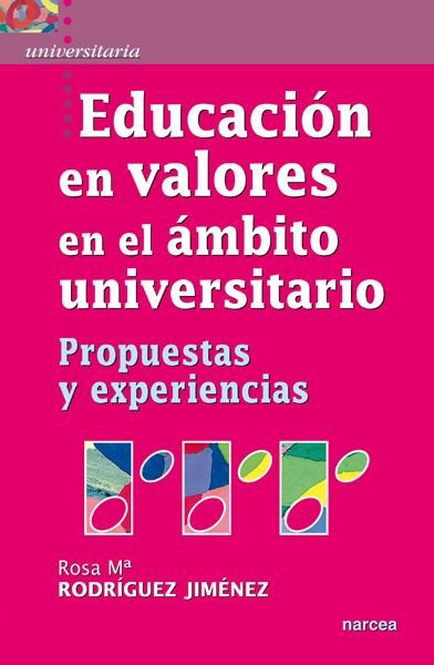 Educación en valores en el ámbito universitario, de Rodríguez Jiménez, Rosa Mª | portada del libro