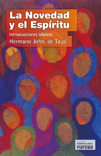 La Novedad y el Espíritu, de Hermano John, de Taizé | portada del libro
