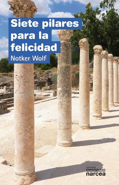 Siete pilares para la felicidad, de Wolf, Notker | portada del libro