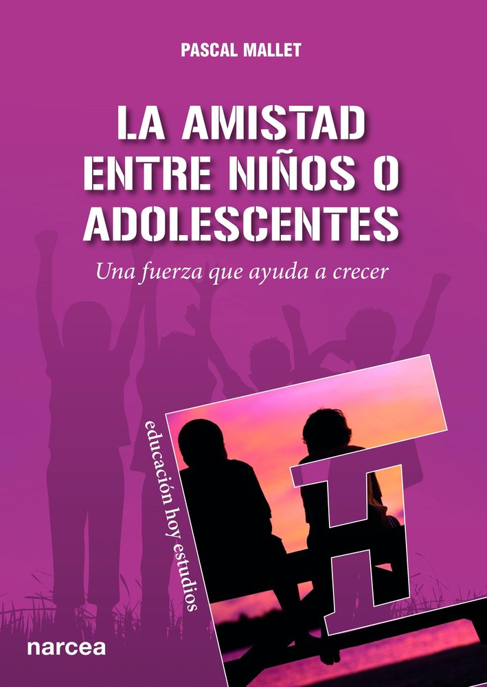 La amistad entre niños o adolescentes, de Mallet, Pascal | portada del libro