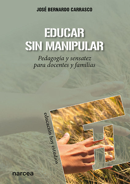 Educar sin manipular, de Bernardo Carrasco, José | portada del libro