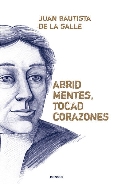 Abrid mentes, tocad corazones, de Salle, Juan Bautista de la | portada del libro