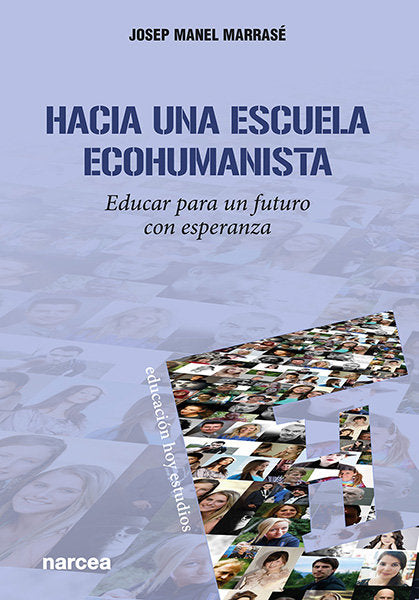 Hacia una escuela ecohumanista, de MARRASE, JOSEP MANEL | portada del libro