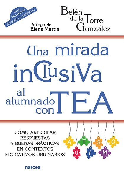 UNA MIRADA INCLUSIVA AL ALUMNADO CON TEA, de DE LA TORRE GONZALEZ, BELEN | portada del libro