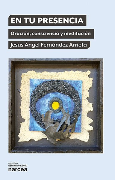 EN TU PRESENCIA, de FERNANDEZ ARRIETA, JESUS ANGEL | portada del libro