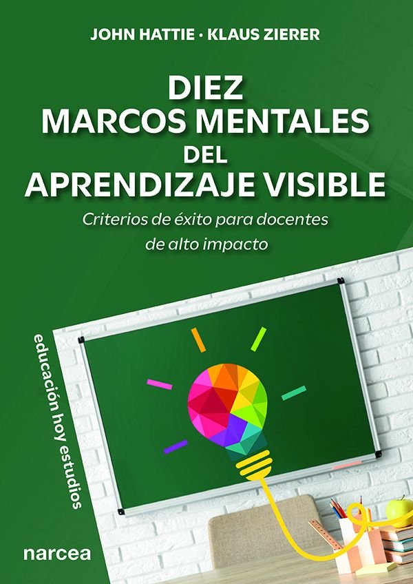 DIEZ MARCOS MENTALES DEL APRENDIZAJE VISIBLE, de HATTIE, JOHN | portada del libro