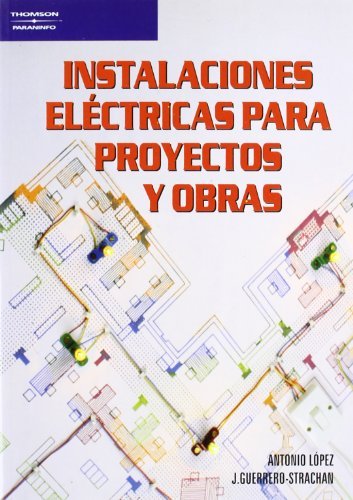 Instalaciones eléctricas para proyectos y obras, de GUERRERO STRACHAN CARRILLO, JESÚS | portada del libro