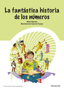 La fantástica historia de los números, de MARTÃN ÃLVAREZ, ABEL JOSÉ | portada del libro