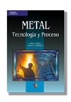 METAL. TECNOLOGIA Y PROCESOS | portada del libro