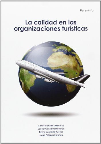 La calidad en las organizaciones turísticas, de GÓNZALEZ MENORCA, LEONOR | portada del libro