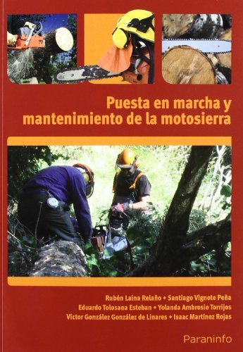Puesta en marcha y mantenimiento de la motosierra, de AMBROSIO TORRIJOS, YOLANDA | portada del libro