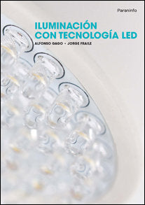 Iluminación con tecnología led, de FRAILE VILARRASA, JORGE | portada del libro