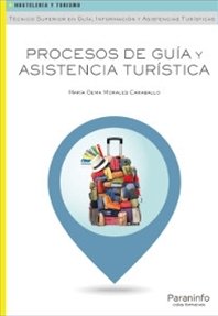 Procesos de guía y asistencia turística, de MORALES CARABALLO, MARÍA GEMA | portada del libro