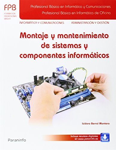 Montaje y mantenimiento de sistemas y componentes informáticos, de BERRAL MONTERO, ISIDORO | portada del libro