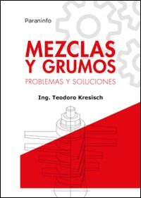 Mezclas y grumos. Problemas y soluciones, de ESISCH, TEODORO VALENTIN | portada del libro