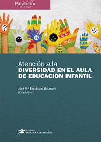 Atención a la diversidad en el aula de educación infantil // Colección: Didáctica y Desarrollo, de FERNÃNDEZ BATANERO, JOSÉ