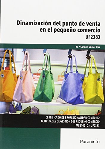Dinamización del punto de venta en el pequeño comercio, de GÓMEZ DÃAZ, Mª DEL CARMEN | portada del libro
