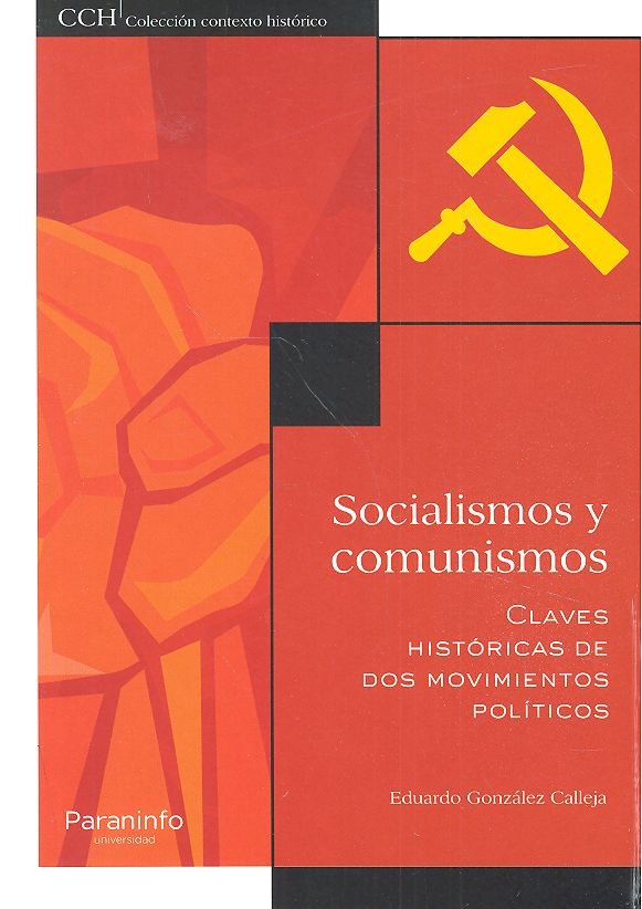 Socialismos y comunismos. Claves históricas de dos movimientos políticos, de GONZÁLEZ CALLEJA, EDUARDO | portada del libro