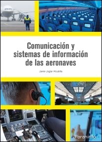 Comunicación y sistemas de información de las aeronaves, de JOGLAR ALCUBILLA, JAVIER | portada del libro