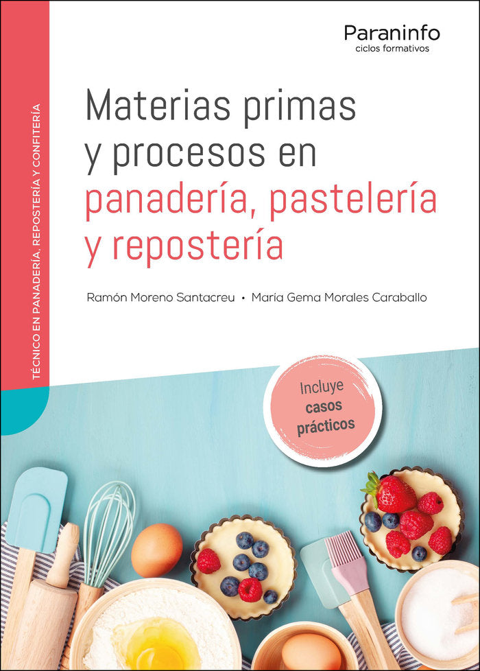 MATERIAS PRIMAS Y PROCESOS EN PANADERIA, PASTELERIA Y REPOSTERIA, de MORALES CARABALLO, MARIA GEMA | portada del libro