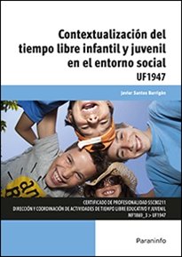 Contextualización del tiempo libre infantil y juvenil en el entorno social, de SANTOS BARRIGÓN, JAVIER | portada del libro