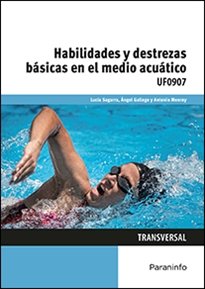 Habilidades y destrezas básicas en el medio acuático, de SAGARRA ROMERO, LUCÃA | portada del libro