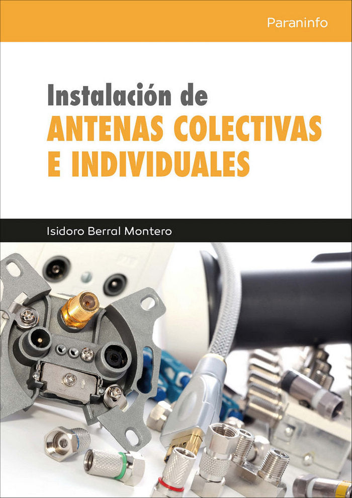Instalación de antenas colectivas e individuales, de BERRAL MONTERO, ISIDORO | portada del libro