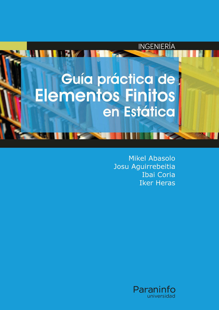 Guía práctica de elementos finitos en estática, de ABASOLO BILBAO, MIKEL | portada del libro