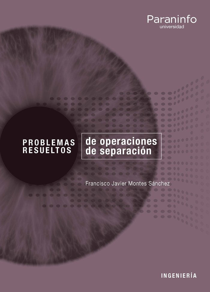 Problemas resueltos de operaciones de separación, de MONTES SÁNCHEZ, FRANCISCO JAVIER | portada del libro