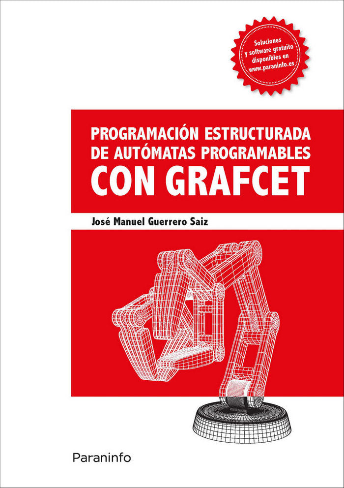 Programación estructurada de autómatas programables con Grafcet, de GUERRERO SAIZ, JOSÉ MANUEL | portada del libro