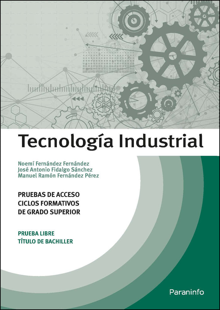 Tecnología Industrial. Pruebas de acceso a ciclos formativos de grado superior, de FIDALGO SÃNCHEZ, JOSÉ ANTONIO | portada