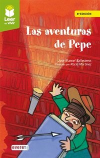 Las aventuras de Pepe, de BALLESTEROS PASTOR, JOSÉ MANUEL | portada del libro