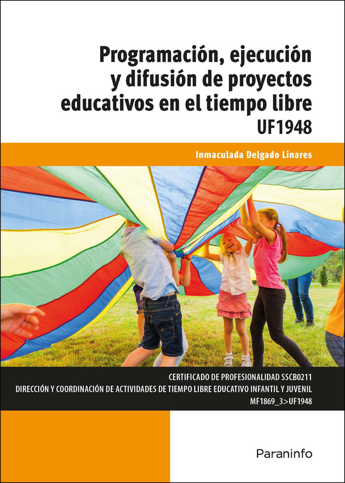 Programación, ejecución y difusión de proyectos educativos en el tiempo libre, de DELGADO LINARES, INMACULADA | portada del l