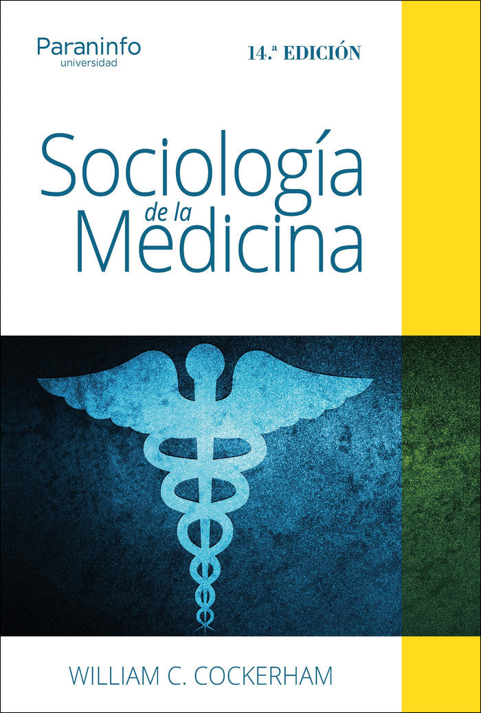 SOCIOLOGIA DE LA MEDICINA 14ª EDICION, de COCKERHAM , WILLIAM C. | portada del libro