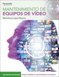 MANTENIMIENTO DE EQUIPOS DE VIDEO, de LOPEZ OLIVENCIA, MARIA GRACIA | portada del libro