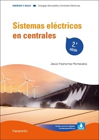 SISTEMAS ELECTRICOS EN CENTRALES 2.ª EDICION, de TRASHORRAS MONTECELOS, JESUS | portada del libro