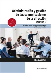 ADMINISTRACION Y GESTION DE LAS COMUNICACIONES DE LA DIRECCI, de CABELLO GANUZA, ANA | portada del libro