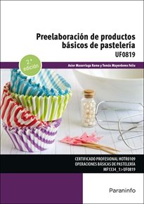 PREELABORACION DE PRODUCTOS BASICOS DE PASTELERIA, de MAZORRIAGA RAMA, ASIER | portada del libro