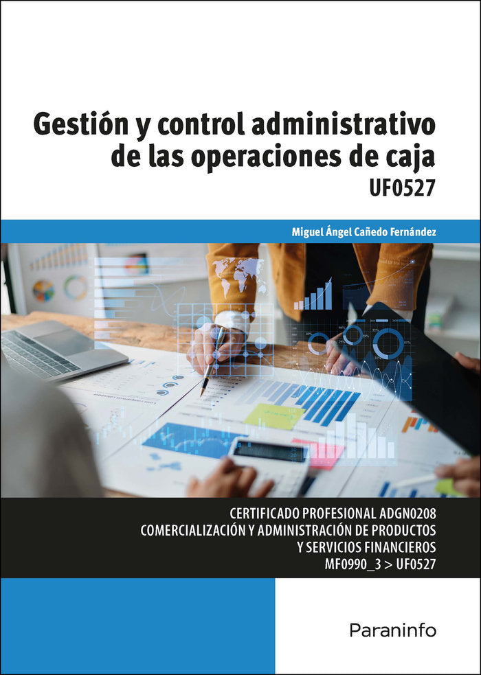 GESTION Y CONTROL ADMINISTRATIVO DE LAS OPERACIONES DE CAJA, de CAÑEDO FERNANDEZ, MIGUEL ANGEL | portada del libro