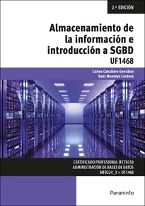 ALMACENAMIENTO DE LA INFORMACION E INTRODUCCION A SGBD, de CABALLERO GONZALEZ, CARLOS | portada del libro