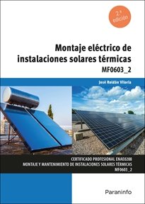 MONTAJE ELECTRICO DE INSTALACIONES SOLARES TERMICAS, de ROLDAN VILORIA,JOSE | portada del libro