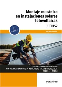 MONTAJE MECANICO EN INSTALACIONES SOLARES FOTOVOLTAICAS, de ROLDAN VILORIA,JOSE | portada del libro