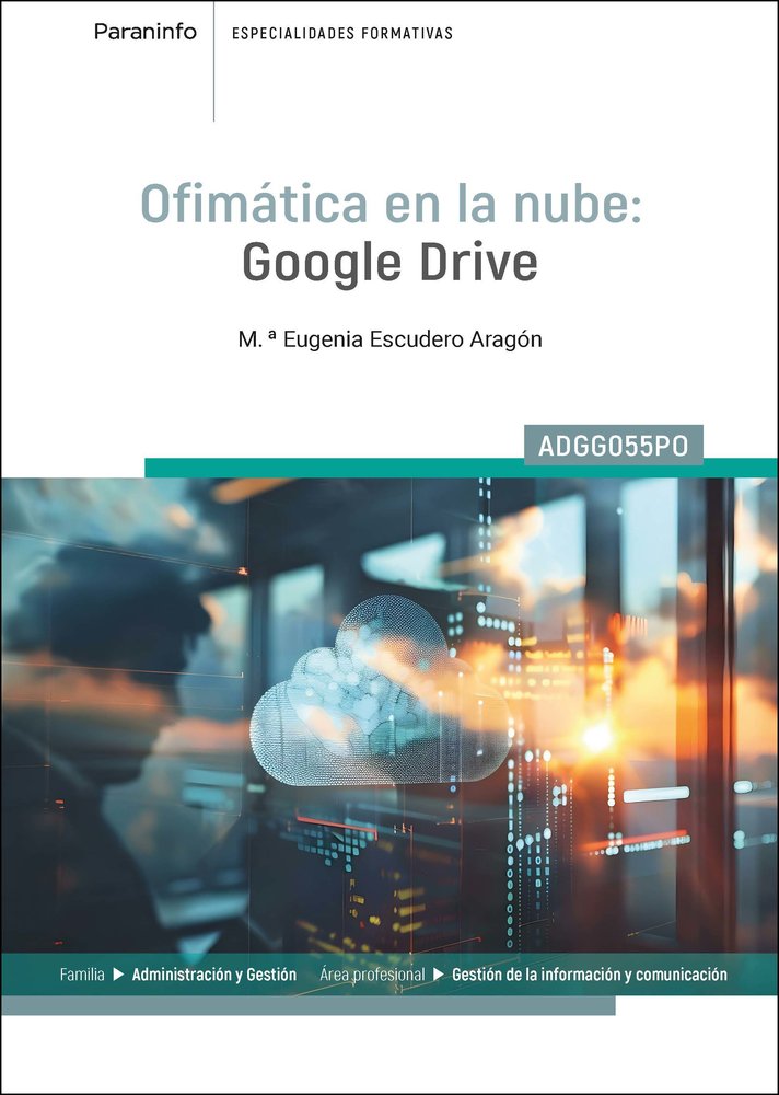 OFIMATICA EN LA NUBE: GOOGLE DRIVE, de ESCUDERO ARAGON, MARIA EUGENIA | portada del libro