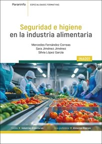 SEGURIDAD E HIGIENE EN LA INDUSTRIA ALIMENTARIA, de FERNANDEZ CORREAS, MERCEDES | portada del libro