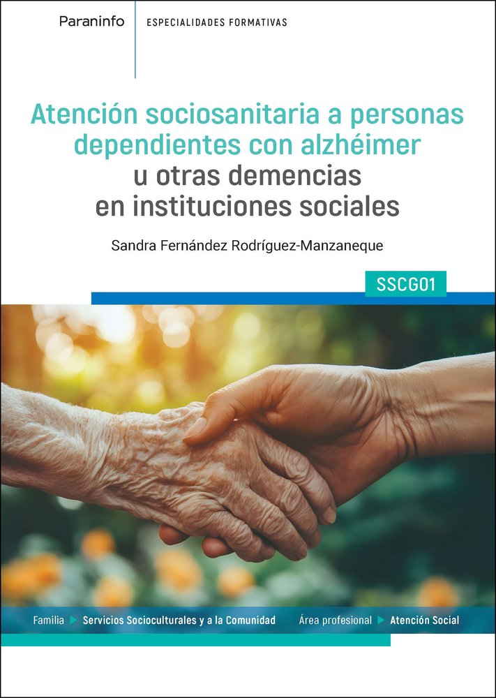 ATENCION SOCIOSANITARIA A PERSONAS DEPENDIENTES CON ALZHEIMER U OTRAS DEMENCIAS, de FERNANDEZ RODRIGUEZ-MANZANEQUE, SANDRA |